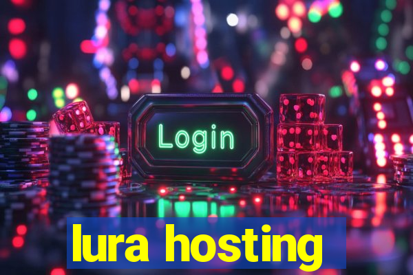 lura hosting